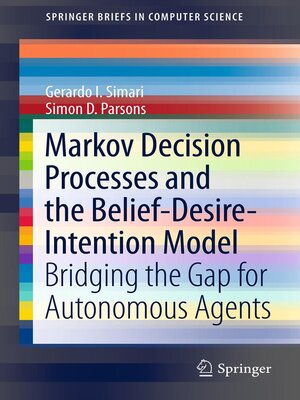 cover image of Markov Decision Processes and the Belief-Desire-Intention Model